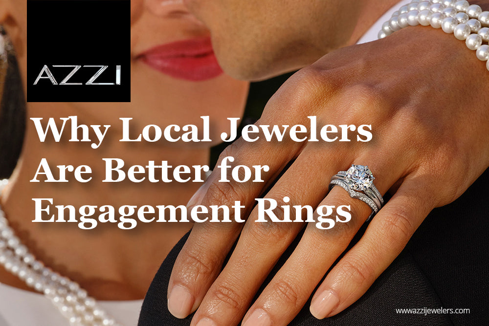 Why Local Jewelers Are Better for Engagement Rings